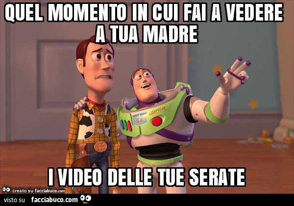 Quel momento in cui fai a vedere a tua madre i video delle tue serate