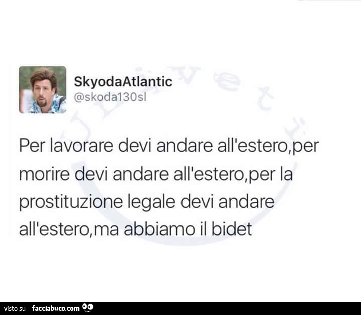 Per Lavorare Devi Andare Allestero Per Morire Devi Andare Allestero 6250