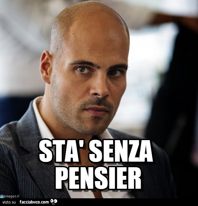 Sta senza pensier
