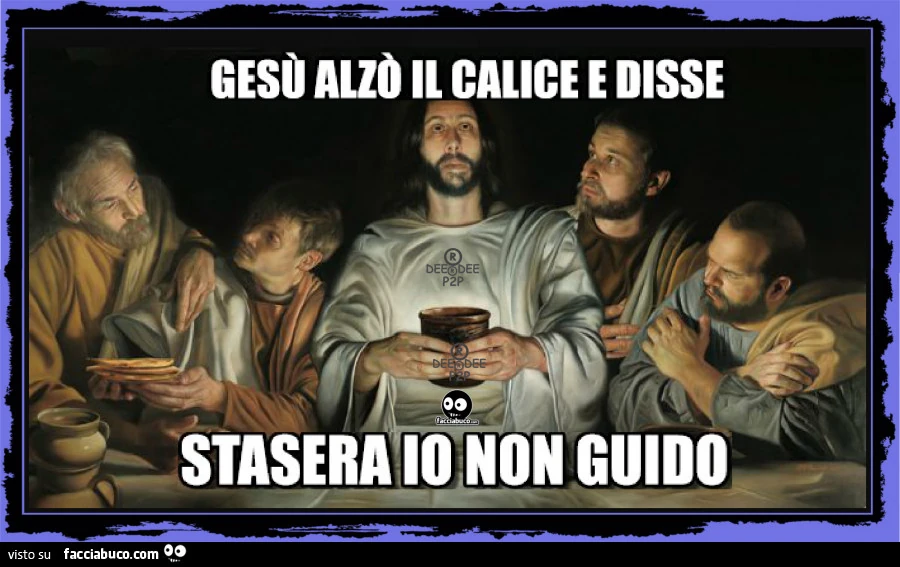 Gesù alzò il calice e disse: stasera io non guido
