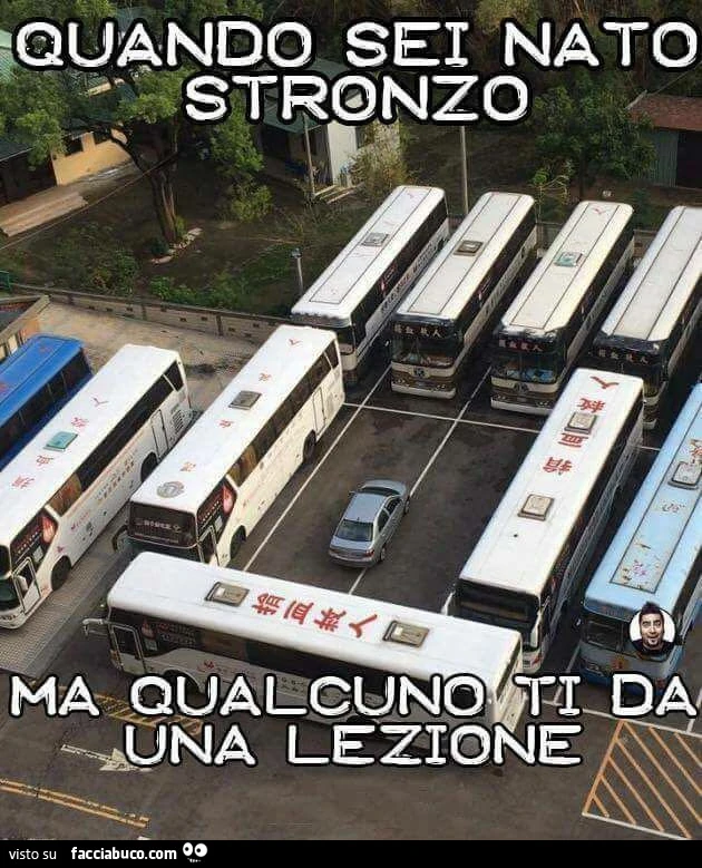 Quando sei nato stronzo, ma qualcuno ti da una lezione
