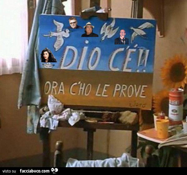 Dio c'è. Ora c'ho le prove