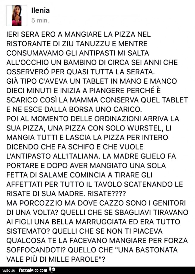 Ieri sera ero a mangiare la pizza nel ristorante di ziu Tanuzzu e mentre consumavamo gli antipasti mi salta all'occhio un bambino di circa sei anni