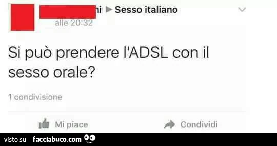 Si può prendere l'ADSL con il sesso orale?
