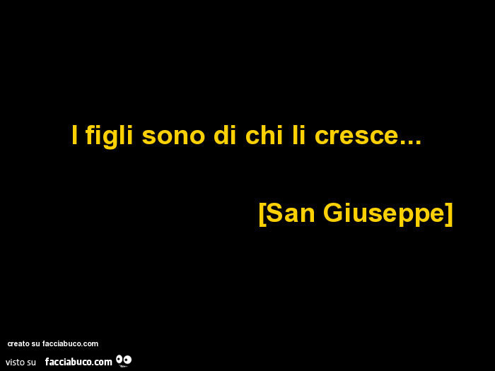 I Figli Sono Di Chi Li Cresce