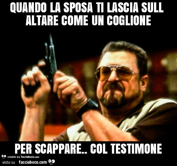 Quando la sposa ti lascia sull altare come un coglione per scappare col testimone