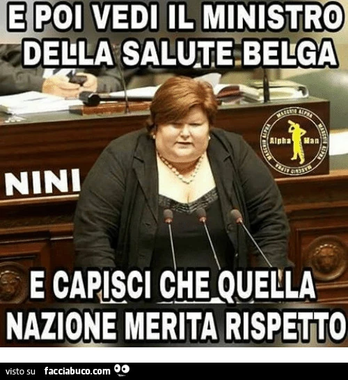 E poi vedi il ministro deula salute Belga e capisci che quella nazione merita rispetto