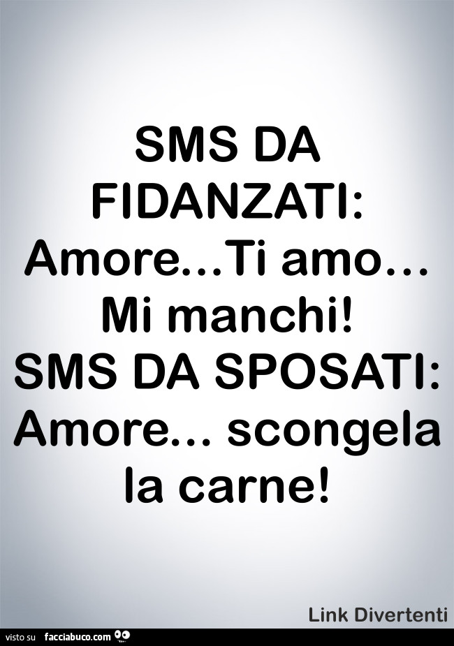 SMM da fidanzati: amore… ti amo… mi manchi! Sms da sposati: amore… scongela la carne