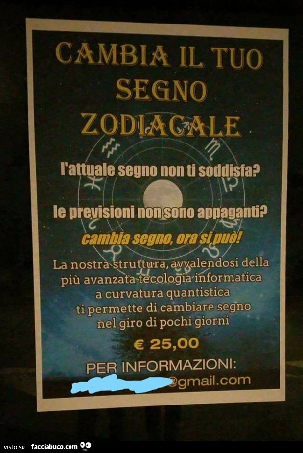 Cambia il tuo segno zodiacale. L'attuale segno non ti soddisfa? Le previsioni non sono appaganti? Cambia segno, ora si può