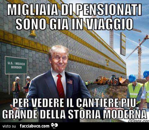 Migliaia di pensionati sono già in viaggio per vedere il cantiere più grande della storia moderna