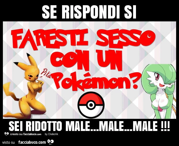 Faresti sesso con un Pokemon? Se rispondi si sei ridotto male&hellip; male&hellip; male