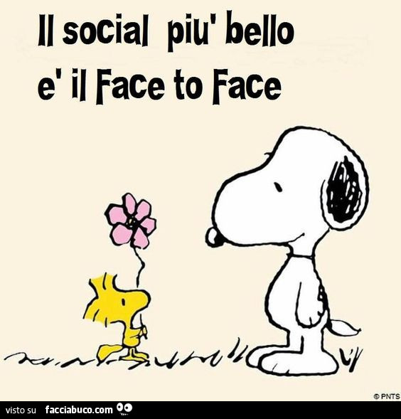 Il social più bello è il face to face