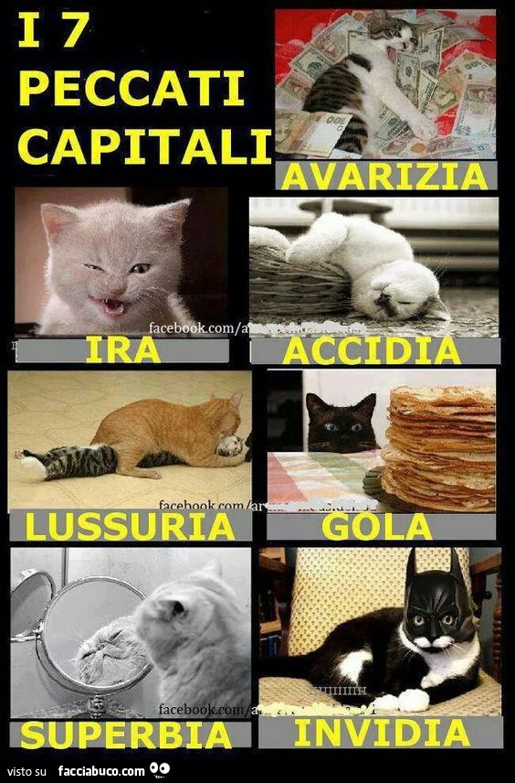 I 7 peccati capitali: avarizia, ira, accidia, lussuria, gola, superbia, invidia