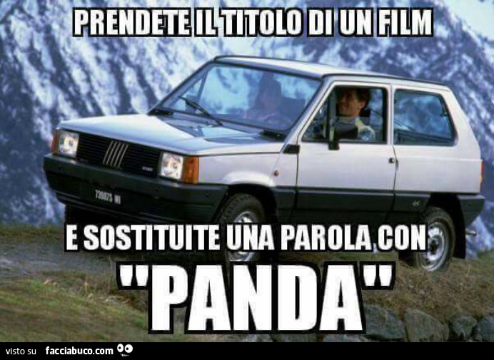 Prendete il titolo di un film e sostituite una parola con panda