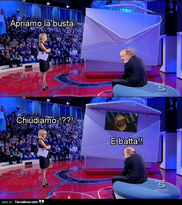 Apriamo la busta. Chiudiamo? E batta