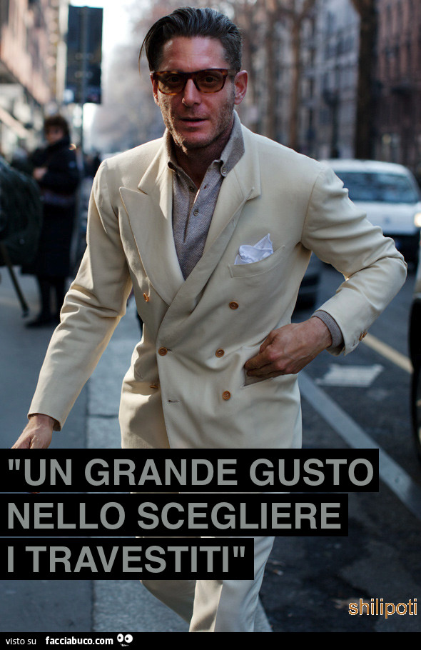 Lapo. Un grande gusto nello scegliere i travestiti