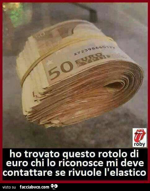 Ho trovato questo rotolo di euro, chi lo riconosce mi deve contattare se rivuole l'elastico