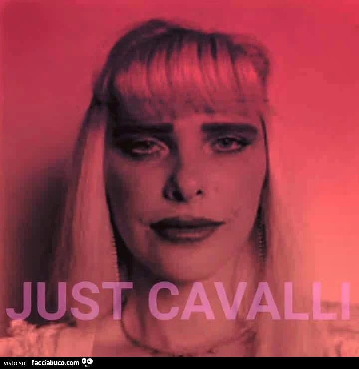 Cicciolina: Just Cavalli