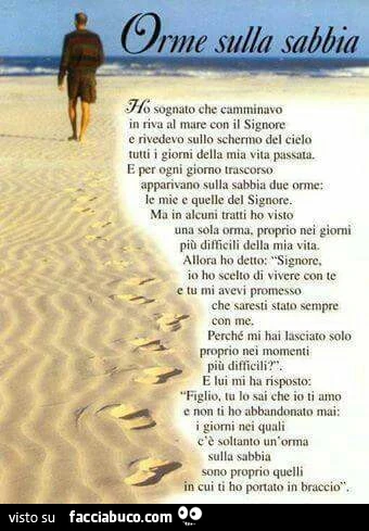Orme sulla sabbia. I giorni in cui c'è solo un orma sono quelli in cui ti ho portato in braccio