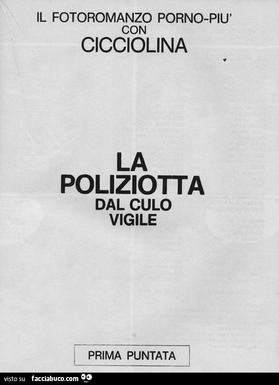 Il fotoromanzo porno-più con Cicciolina. La poliziotta dal culo vigile, prima puntata